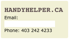 HandyHelper.ca
Email: agent@handyhelper.caPhone: 403 242 4233 